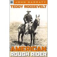 Sterling Point Books®: Teddy Roosevelt: American Rough Rider