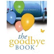 Goodbye Book : We'll Always Be Friends