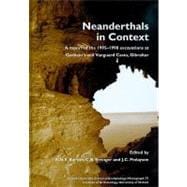 Neanderthals in Context: A Report of the 1995-1998 Excavations at Gorham's and Vanguard Caves, Gibraltar