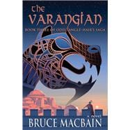 The Varangian Book Three of Odd Tangle-Hair's Saga