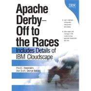 Apache Derby -- Off to the Races: Includes Details of IBM Cloudscape