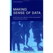 Making Sense of Data A Self-Instruction Manual on the Interpretation of Epidemiological Data
