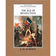 The Illustrated History of the World  Volume 7: The Age of Revolution
