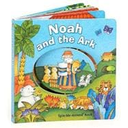 Noah and the Ark : A Bible Spin-Me-Around Book