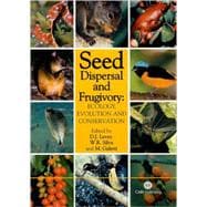 Seed Dispersal and Frugivory : Ecology, Evolution and Conservation