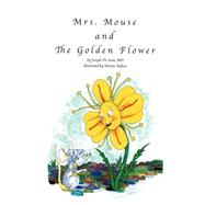 Mrs. Mouse and The Golden Flower