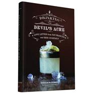 Drinking the Devil's Acre A Love Letter from San Francisco and her Cocktails