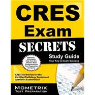 Cres Exam Secrets: CRES Test Review for the Certified Radiology Equipment Specialist Examination