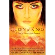 Queen of Kings A Novel of Cleopatra, the Vampire