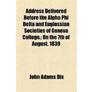 Address Delivered Before the Alpha Phi Delta and Euglossian Societies of Geneva College
