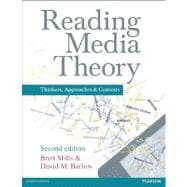 Reading Media Theory Thinkers, Approaches and Contexts