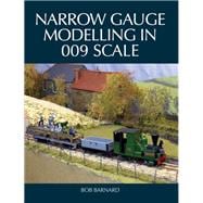 Narrow Gauge Modelling in 009 Scale