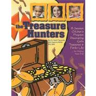 The Treasure Hunters: 8 Session Children's Program Discovering God's Treasures in Family Life for Children Ages 3-12