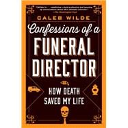 Confessions of a Funeral Director