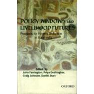 Policy Windows and Livelihood Futures Prospects for Poverty Reduction in Rural India