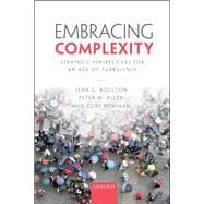 Embracing Complexity Strategic Perspectives for an Age of Turbulence