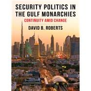 Security Politics in the Gulf Monarchies