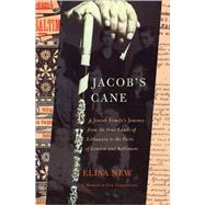 Jacob's Cane : A Jewish Family's Journey from the Four Lands of Lithuania to the Ports of London and Baltimore - A Memoir in Five Generations