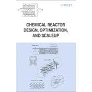 Chemical Reactor Design, Optimization, and Scaleup