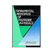 Fundamental Principles of Polymeric Materials, 2nd Edition