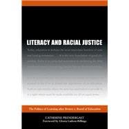 Literacy and Racial Justice: The Politics of Learning After Brown V. Board of Education