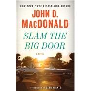 Slam the Big Door A Novel