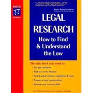 Legal Research : How to Find and Understand the Law