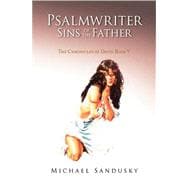 Psalmwriter Sins of the Father : The Chronicles of David Book V