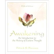 Awakening: An Introduction to the History of Eastern Thought, 5E w/MySearchLab access card