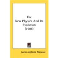 The New Physics And Its Evolution