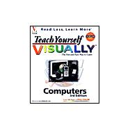 Teach Yourself Computers VISUALLY<sup><small>TM</small></sup> , 3rd Edition