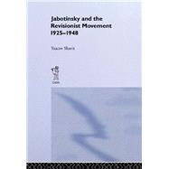 Jabotinsky and the Revisionist Movement 1925-1948