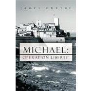 Michael : Operation Liberte'