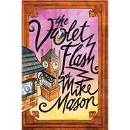 The Violet Flash A Novel