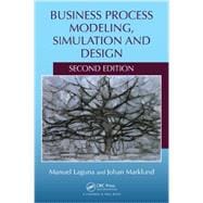 Business Process Modeling, Simulation and Design, Second Edition