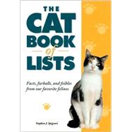 The Cat Book of Lists: Facts, Furballs, and Foibles from Our Favorite Felines