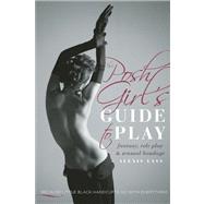The Posh Girl's Guide to Play Fantasy, Role Play & Sensual Bondage