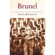 Brunel The Life and Times of Isambard Kingdom Brunel