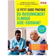 Le petit guide pratique du raisonnement clinique aide-soignant - IFAS