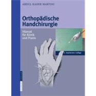 Orthopadische Handchirurgie: Manual Fur Klinik Und Praxis