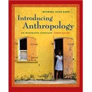 Introducing Anthropology: An Integrated Approach