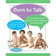 Born to Talk An Introduction to Speech and Language Development, Enhanced Pearson eText -- Access Card