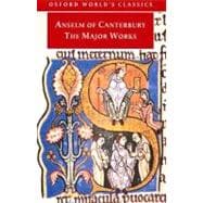 Anselm of Canterbury - The Major Works