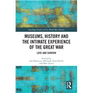 Museums, History and the Intimate Experience of the Great War