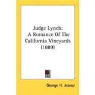 Judge Lynch : A Romance of the California Vineyards (1889)