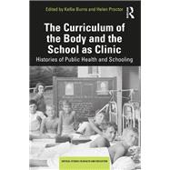 The Curriculum of the Body and the School as Clinic