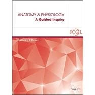 Anatomy and Physiology A Guided Inquiry