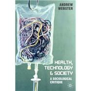 Health, Technology and Society A Sociological Critique