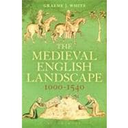 The Medieval English Landscape, 1000-1540