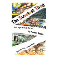 The Sweetest Thing And Eight Bonus Stories